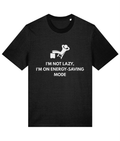I'm Not Lazy, I'm on Energy-Saving Mode Unisex Organic Cotton T-Shirt